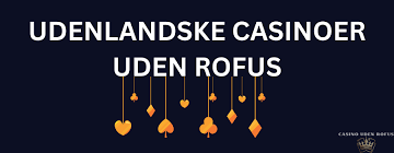 Opdag Fordelene ved Casino Uden Rufus