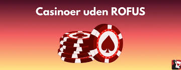 Opdag Fordelene ved Casino Uden Rufus